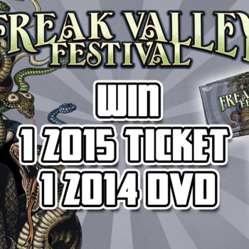 Freak Valley Festival Giveaway : Win 1 Ticket & 1 DVD !