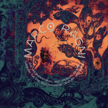 Marco Ragni – The Unconventional and Unusual Journey Through the 21st Schizophrenic Century and Beyond Review