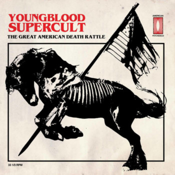 Youngblood Supercult – The Great American Death Rattle Review
