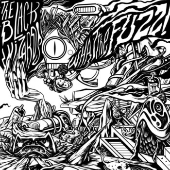 The Black Wizards – What The Fuzz Review