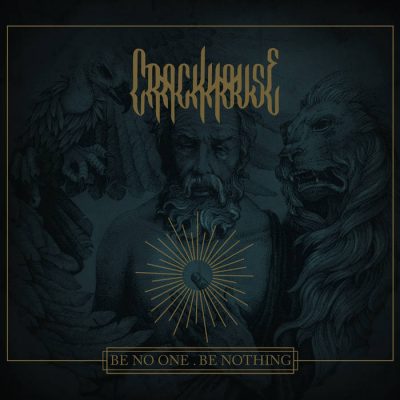 Crackhouse – Be No One. Be Nothing Review