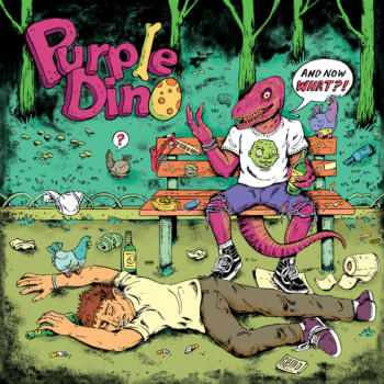 First Listen & Review : Purple Dino – And Now What ?!