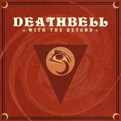 Deathbell – With The Beyond Review