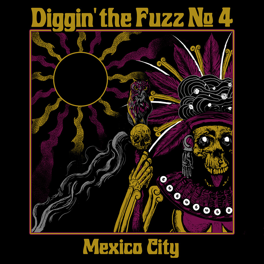 Diggin’ The Fuzz #4 – Mexico City