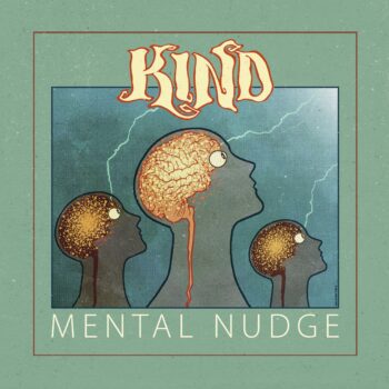 Album premiere : Mental Nudge by KIND