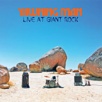 Yawning Man – Live at Giant Rock Review and Interview